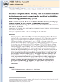 Cover page: Resistance of Glioblastoma-Initiating Cells to Radiation Mediated by the Tumor Microenvironment Can Be Abolished by Inhibiting Transforming Growth Factor-β