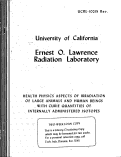 Cover page: HEALTH PHYSICS ASPECTS OF IRRADIATION OF LARGE ANIMALS AND HUMAN BEINGS WITH CURIE QUANTITIES OF INTERNALLY ADMINISTERED ISOTOPES