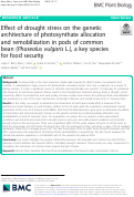 Cover page: Effect of drought stress on the genetic architecture of photosynthate allocation and remobilization in pods of common bean (Phaseolus vulgaris L.), a key species for food security