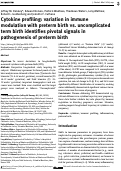 Cover page: Cytokine profiling: variation in immune modulation with preterm birth vs. uncomplicated term birth identifies pivotal signals in pathogenesis of preterm birth