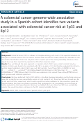 Cover page: A colorectal cancer genome-wide association study in a Spanish cohort identifies two variants associated with colorectal cancer risk at 1p33 and 8p12