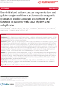 Cover page: User-initialized active contour segmentation and golden-angle real-time cardiovascular magnetic resonance enable accurate assessment of LV function in patients with sinus rhythm and arrhythmias