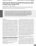 Cover page: Unlocking life-threatening COVID-19 through two types of inborn errors of type I IFNs