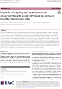 Cover page: Impacts of vaping and marijuana use on airway health as determined by exhaled breath condensate (EBC).