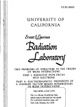 Cover page: TWO PROBLEMS OF STRUCTURE IN THE THEORY OF WEAK INTERACTIONS PART I: RADIATIVE PION DECAY INTO ELECTRONS PART II ELECTRO-MAGNETIC PROPERTIES OF A CHARGED VECTOR MESON INTERMEDIARY IN WEAK INTERACTIONS