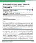 Cover page: All polymer microfluidic chips-A fixed target sample delivery workhorse for serial crystallography.