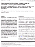 Cover page: Regulation of oxidized base damage repair by chromatin assembly factor 1 subunit A