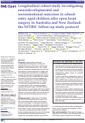 Cover page: Longitudinal cohort study investigating neurodevelopmental and socioemotional outcomes in school-entry aged children after open heart surgery in Australia and New Zealand: the NITRIC follow-up study protocol.