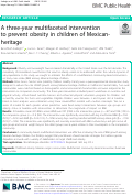 Cover page: A three-year multifaceted intervention to prevent obesity in children of Mexican-heritage