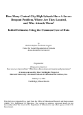 Cover page of How Many Central City High Schools Have A Severe Dropout Problem, Where Are They Located, and Who Attends Them? Initial Estimates Using the Common Core of Data