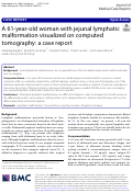 Cover page: A 61-year-old woman with jejunal lymphatic malformation visualized on computed tomography: a case report.