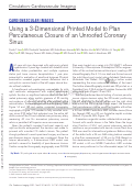 Cover page: Using a 3-Dimensional Printed Model to Plan Percutaneous Closure of an Unroofed Coronary Sinus.