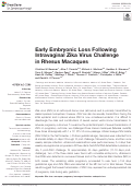 Cover page: Early Embryonic Loss Following Intravaginal Zika Virus Challenge in Rhesus Macaques