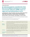 Cover page: A randomized, placebo-controlled trial of late Na current inhibition (ranolazine) in coronary microvascular dysfunction (CMD): impact on angina and myocardial perfusion reserve