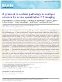 Cover page: A gradient in cortical pathology in multiple sclerosis by in vivo quantitative 7 T imaging.