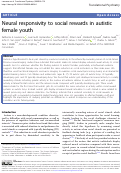 Cover page: Neural responsivity to social rewards in autistic female youth