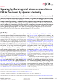 Cover page: Signaling by the integrated stress response kinase PKR is fine-tuned by dynamic clustering
