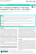 Cover page: PD 1 checkpoint inhibition in solid organ transplants: 2 sides of a coin – case report