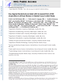 Cover page: Evaluation of the association between the concentrations of key vaginal bacteria and the increased risk of HIV acquisition in African women from five cohorts: a nested case-control study