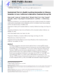 Cover page: Randomized Trial of a Health Coaching Intervention to Enhance Retention in Care: California Collaborative Treatment Group 594