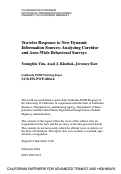 Cover page: Traveler Response to New Dynamic Information Sources: Analyzing Corridor and Area-Wide Behavioral Surveys