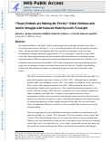 Cover page: “These Pretzels Are Making Me Thirsty”: Older Children and Adults Struggle With Induced‐State Episodic Foresight