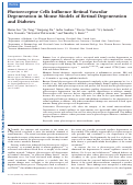 Cover page: Photoreceptor Cells Influence Retinal Vascular Degeneration in Mouse Models of Retinal Degeneration and DiabetesPhotoreceptors Cause Retinal Vascular Degeneration