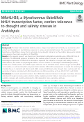 Cover page: MfbHLH38, a Myrothamnus flabellifolia bHLH transcription factor, confers tolerance to drought and salinity stresses in Arabidopsis