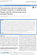 Cover page: The protective role of estrogen and estrogen receptors in cardiovascular disease and the controversial use of estrogen therapy