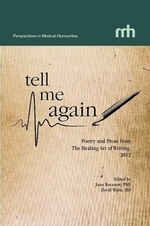 Cover page: Tell Me Again: Poetry and Prose from The Healing Art of Writing, 2012