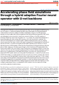 Cover page: Accelerating phase field simulations through a hybrid adaptive Fourier neural operator with U-net backbone