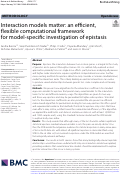 Cover page: Interaction models matter: an efficient, flexible computational framework for model-specific investigation of epistasis.