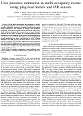 Cover page: User Presence Estimation in Multi-Occupancy Rooms Using Plug-Load Meters and PIR Sensors