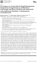 Cover page: The Impact of a School-Based Weight Management Program Involving Parents via mHealth for Overweight and Obese Children and Adolescents with Intellectual Disability: A Randomized Controlled Trial