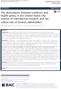 Cover page: The discordance between evidence and health policy in the United States: the science of translational research and the critical role of diverse stakeholders