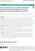 Cover page: Do tuition-free lower secondary education policies matter for antenatal care among women in sub-saharan African countries?