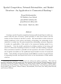 Cover page of Spatial Competition, Network Externalities, and Market Structure:  An Application to Commercial Banking.