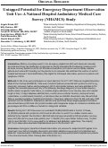 Cover page: Untapped Potential for Emergency Department Observation Unit Use: A National Hospital Ambulatory Medical Care Survey (NHAMCS) Study