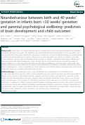 Cover page: Neurobehaviour between birth and 40 weeks gestation in infants born &lt;30 weeks gestation and parental psychological wellbeing: predictors of brain development and child outcomes.