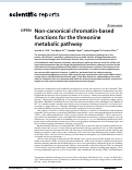 Cover page: Non-canonical chromatin-based functions for the threonine metabolic pathway.