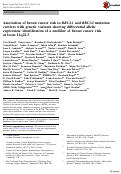 Cover page: Association of breast cancer risk in BRCA1 and BRCA2 mutation carriers with genetic variants showing differential allelic expression: identification of a modifier of breast cancer risk at locus 11q22.3