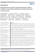 Cover page of Prolonged venous transit is associated with lower odds of excellent recovery after reperfusion in anterior large-vessel occlusion stroke.