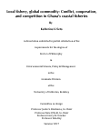 Cover page: Local fishery, global commodity: Conflict, cooperation, and competition in Ghana’s coastal fisheries