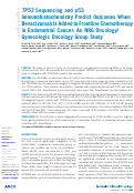 Cover page: TP53 Sequencing and p53 Immunohistochemistry Predict Outcomes When Bevacizumab Is Added to Frontline Chemotherapy in Endometrial Cancer: An NRG Oncology/Gynecologic Oncology Group Study.