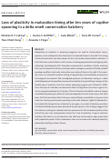 Cover page: Loss of plasticity in maturation timing after ten years of captive spawning in a delta smelt conservation hatchery.