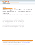 Cover page: Characterizing pre-transplant and post-transplant kidney rejection risk by B cell immune repertoire sequencing