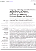 Cover page: Targeting Adiposity and Inflammation With Movement to Improve Prognosis in Breast Cancer Survivors (The AIM Trial): Rationale, Design, and Methods