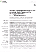 Cover page: Imaging 6-Phosphogluconolactonase Activity in Brain Tumors In Vivo Using Hyperpolarized δ-[1-13C]gluconolactone