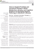 Cover page: Time to Amyloid Positivity and Preclinical Changes in Brain Metabolism, Atrophy, and Cognition: Evidence for Emerging Amyloid Pathology in Alzheimer's Disease