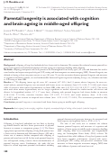 Cover page: Parental longevity is associated with cognition and brain ageing in middle-aged offspring